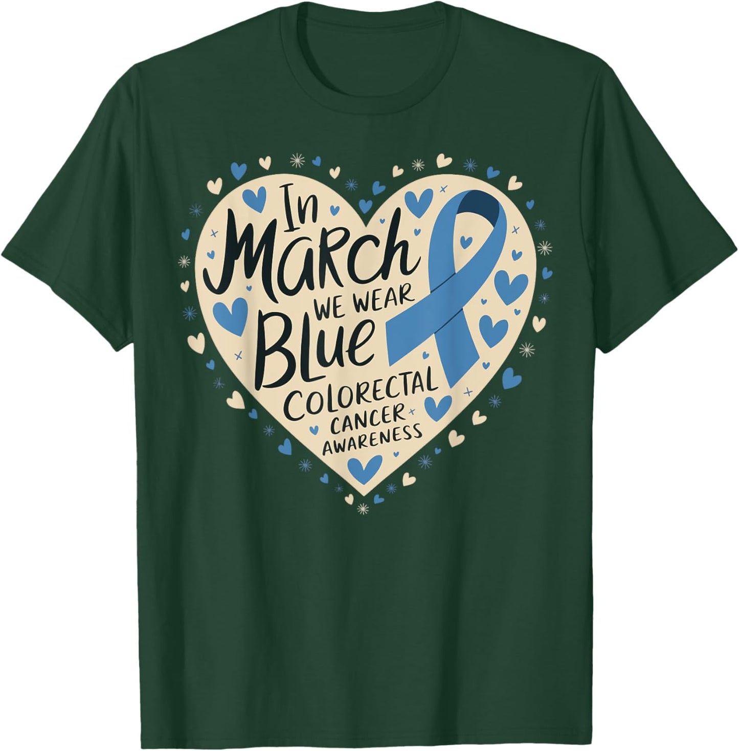 In March We Wear Blue Colorectal Cancer Awareness T-Shirt - T-Shirt | Forest