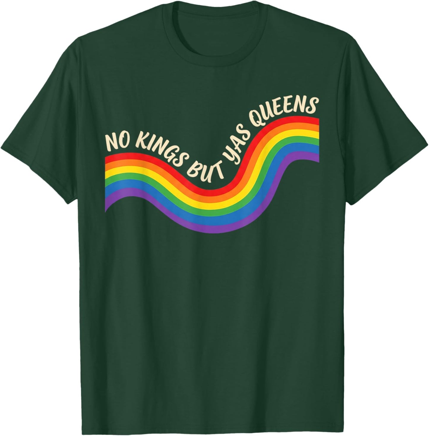 No Kings But Yas Queens Retro Rainbow LGBTQ Pride Ally Pride T-Shirt - T-Shirt | Forest
