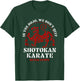 In The Dojo We Don't Quit Shotokan Karate T-Shirt - T-Shirt | Forest