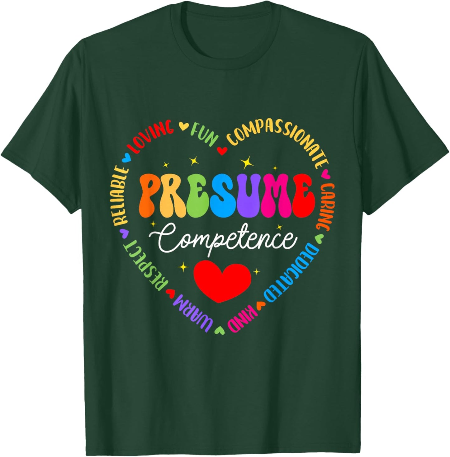 Presumed Competence Occupational Therapy Funny SpEd Teacher T-Shirt - T-Shirt | Forest