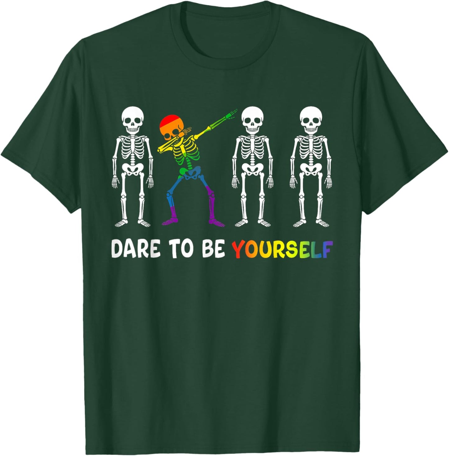 Dare to Be Yourself Shirt Skeleton LGBT Pride T-Shirt - T-Shirt | Forest