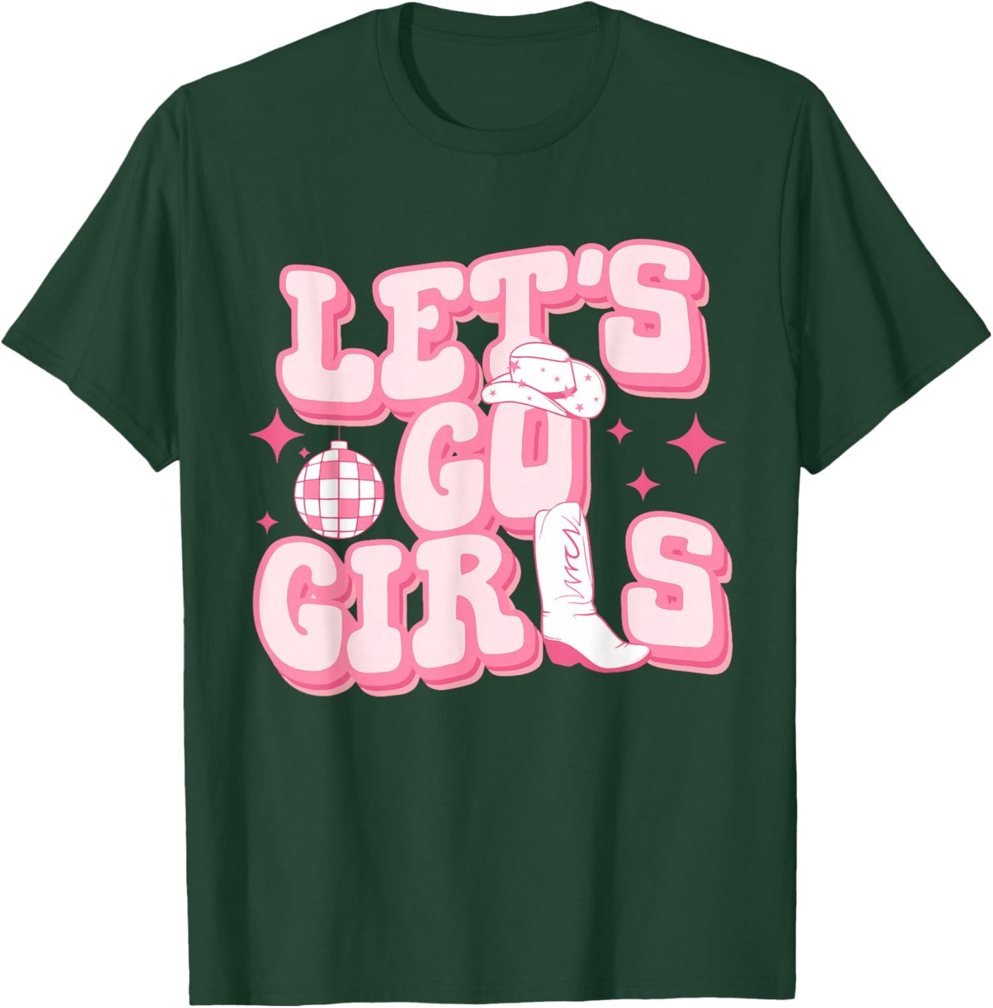 Let's Go Girls Pink Cowgirl Boots Disco Ball Cowgirl Hat T-Shirt - T-Shirt | Forest