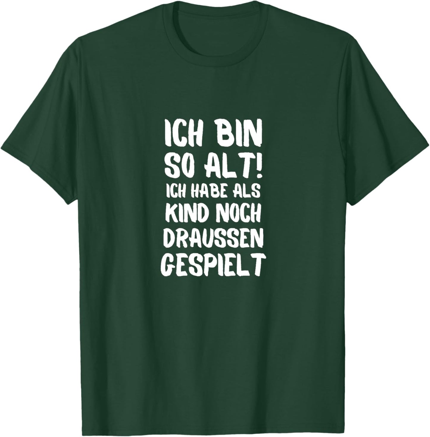 ich Bin so alt ich Habe als Kind noch Draußen gespielt Premium T-Shirt - T-Shirt | Forest