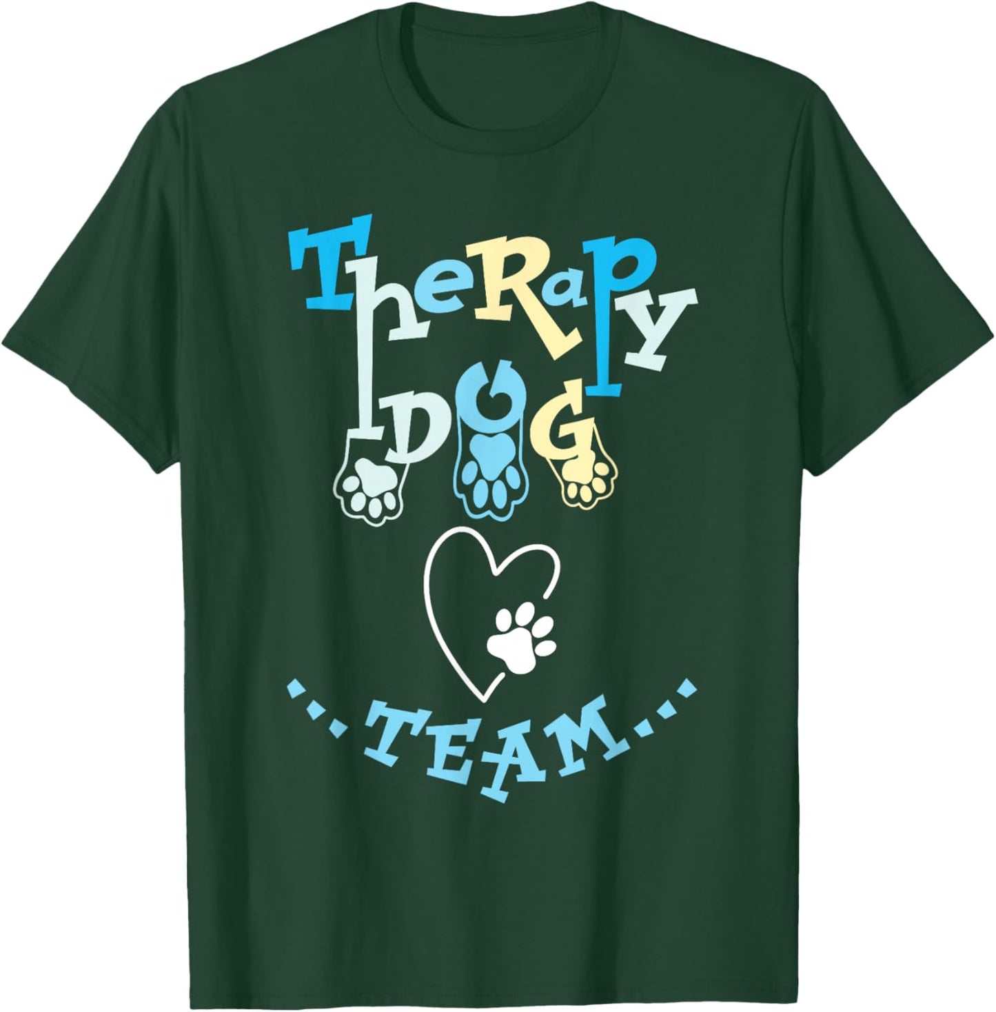 Therapy Dog Team Apparel For Animal Assisted Pet Therapist T-Shirt - T-Shirt | Forest
