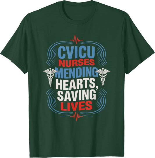 CVICU Nurse Quote for CVICU Nursing Pediatric CVICU Nurse T-Shirt - T-Shirt | Forest