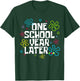 Retro One School Year Later Last Day of School Teachers Kids T-Shirt - T-Shirt | Forest