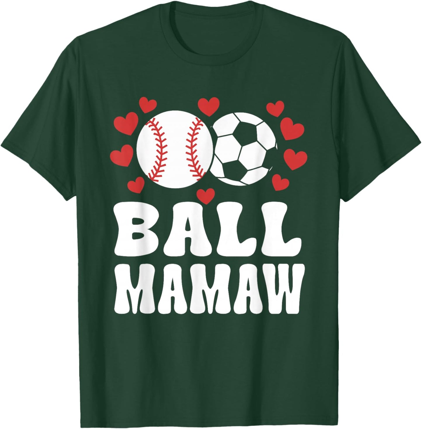 Ball Mamaw Funny Baseball Soccer Mamaw T-Shirt - T-Shirt | Forest