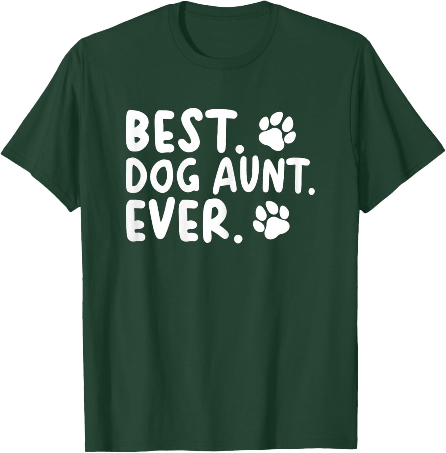 Best Dog Aunt Ever T-Shirt - T-Shirt | Forest