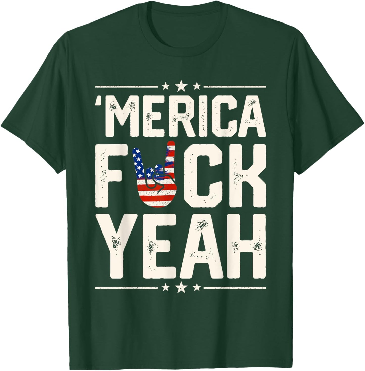 Funny Merica Fuck Yeah 4th Of July Patriotic USA Men Women T-Shirt - T-Shirt | Forest