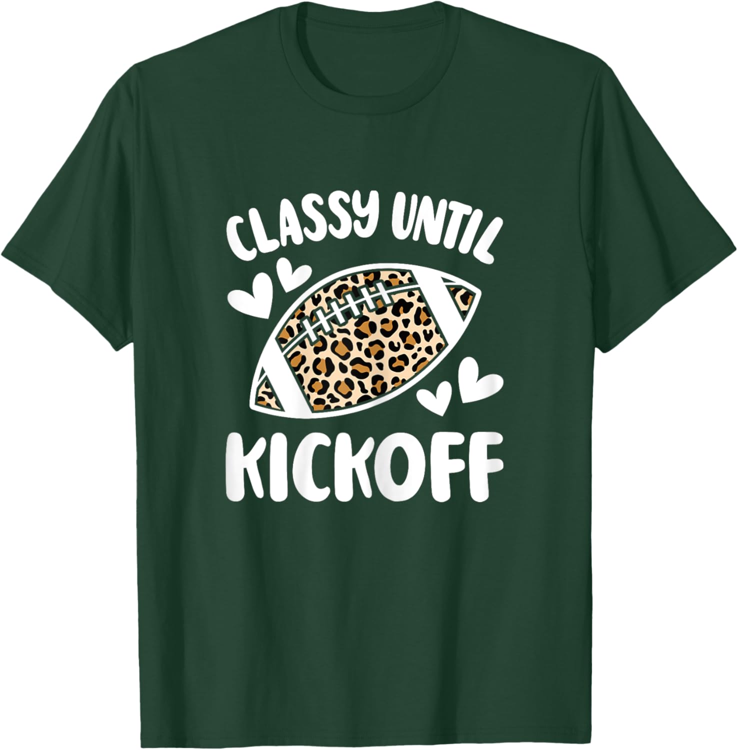 Classy Until Kickoff Cute American Football Women Girls T-Shirt - T-Shirt | Forest