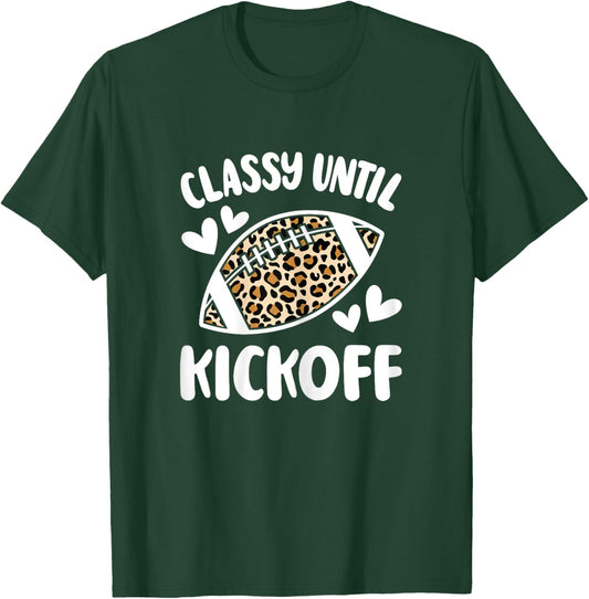 Classy Until Kickoff Cute American Football Women Girls T-Shirt - T-Shirt | Forest