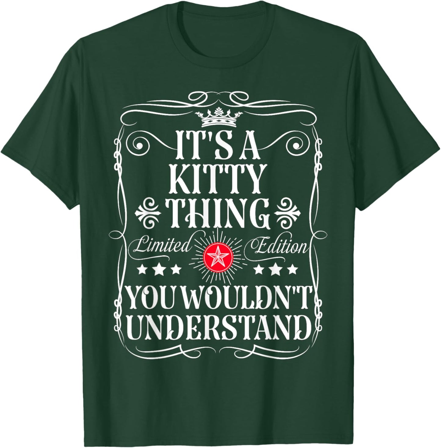 Kitty Name Its A Kitty Thing You Wouldn't Understand T-Shirt - T-Shirt | Forest
