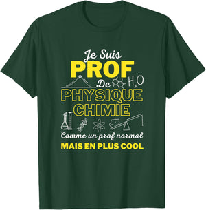 Humour Professeur de Physique Chimie Idée Cadeau Homme Femme Haut de Gamme T-Shirt - T-Shirt | Forest