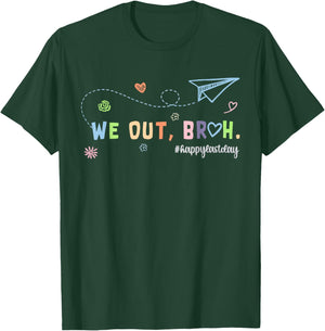 Last Day of School Funny We Out Bruh Student Hello Summer T-Shirt - T-Shirt | Forest
