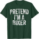 Pretend I'm A Biker Costume Family Lazy Halloween Party T-Shirt - T-Shirt | Forest