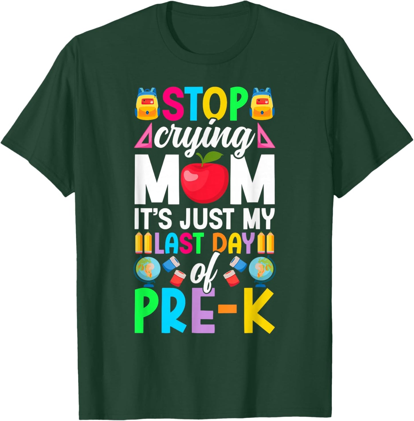 It's Just My Last Day of Pre-K Last Day of Preschool T-Shirt - T-Shirt | Forest
