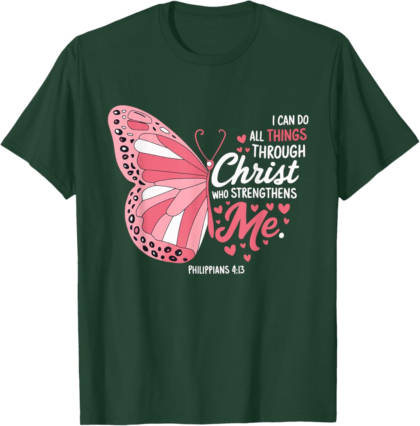I Can Do All Things Through Christ Butterfly Religious Faith T-Shirt - T-Shirt | Forest