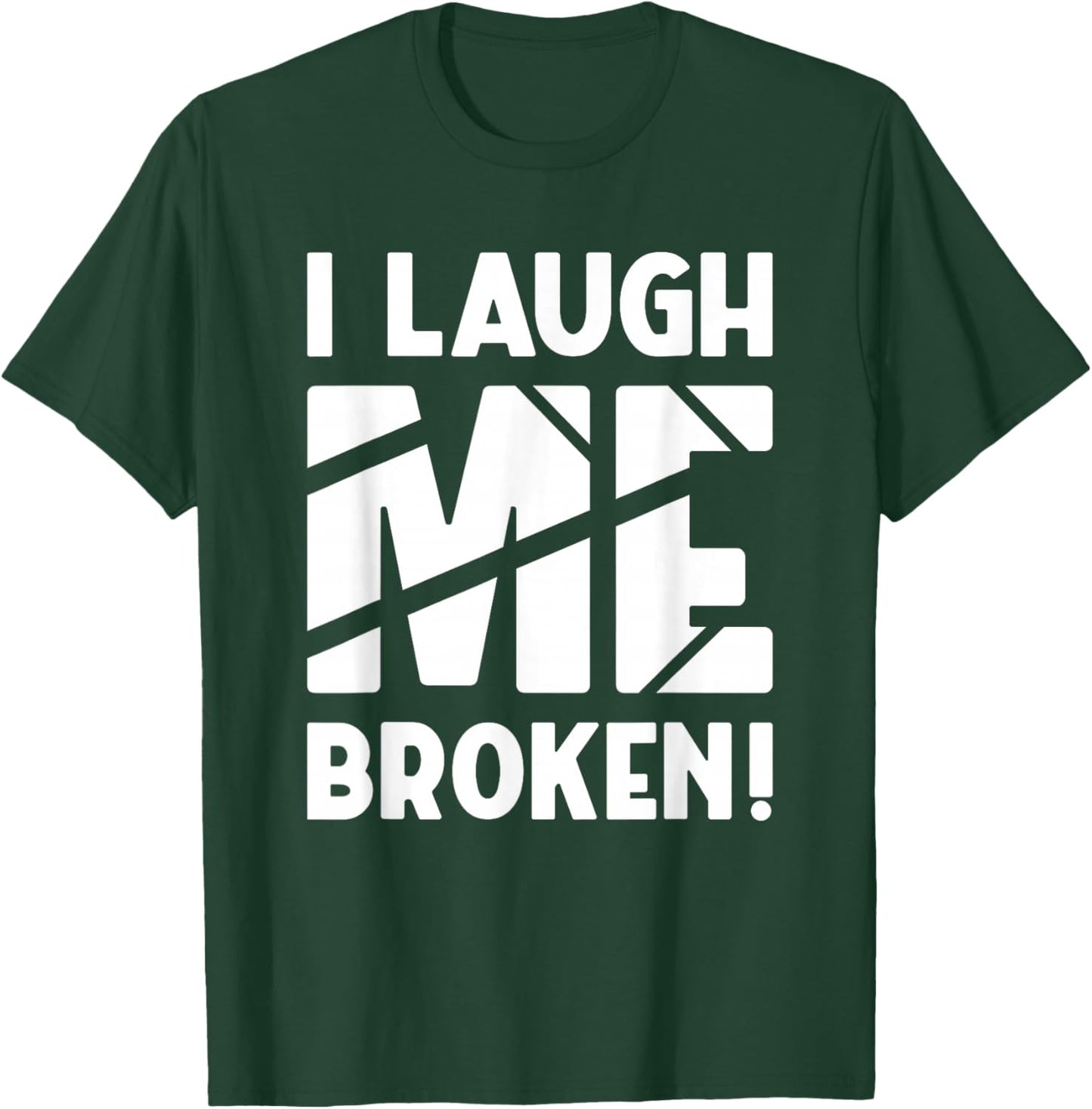 German Quote Funny Funny Humour I Laugh Me Broken T-Shirt - T-Shirt | Forest