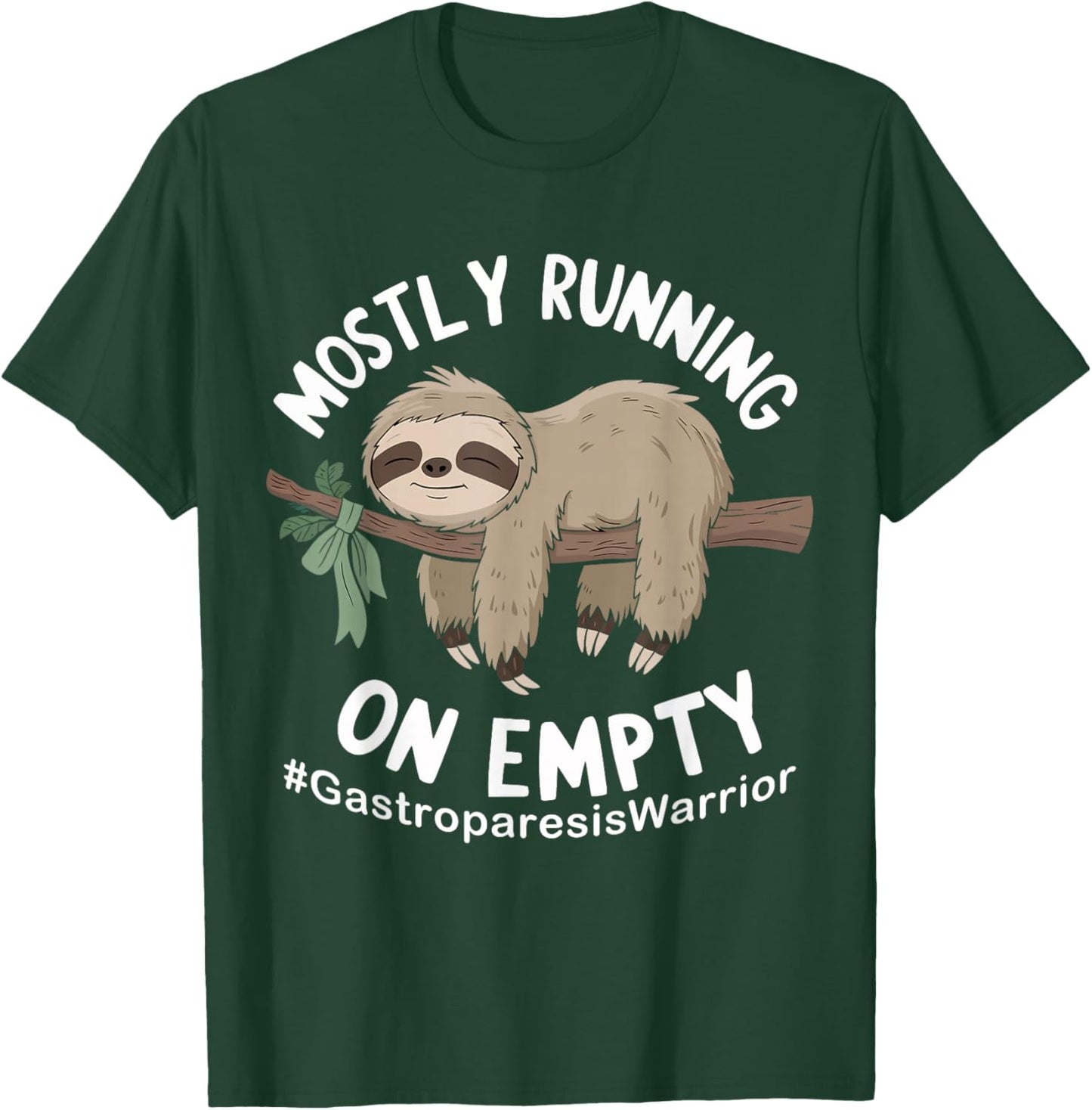 Mostly Running On Empty Gastroparesis Warrior Sloth T-Shirt - T-Shirt | Forest