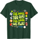 The More You Say The Less We Play Physical Education T-Shirt - T-Shirt | Forest