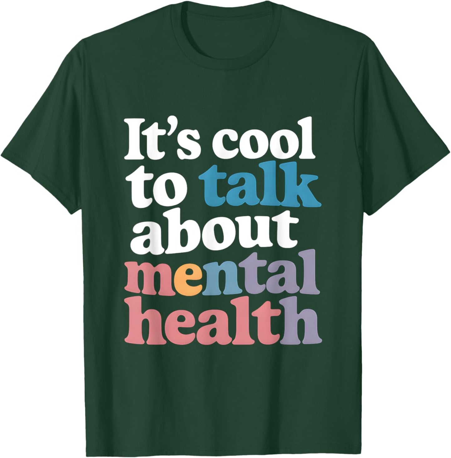 It's Cool To Talk About Mental Health Awareness Therapy T-Shirt - T-Shirt | Forest