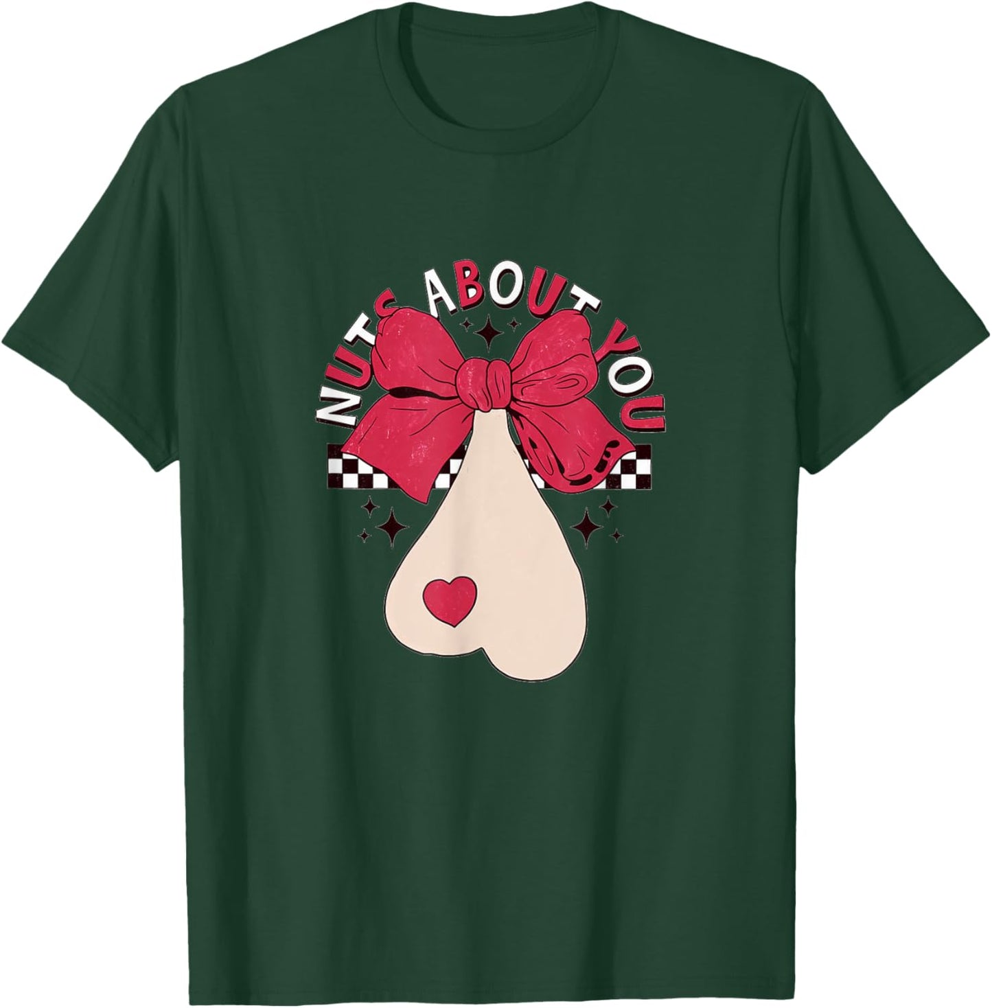 Nuts About You - Funny Valentine Adult Joke T-Shirt - T-Shirt | Forest