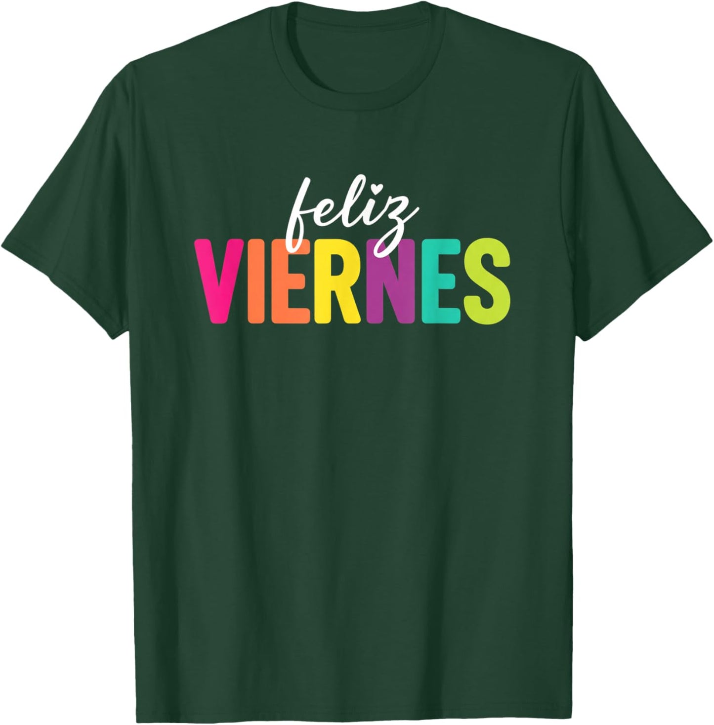Teacher Feliz Viernes Spanish Teacher Happy Friday for Spani T-Shirt - T-Shirt | Forest