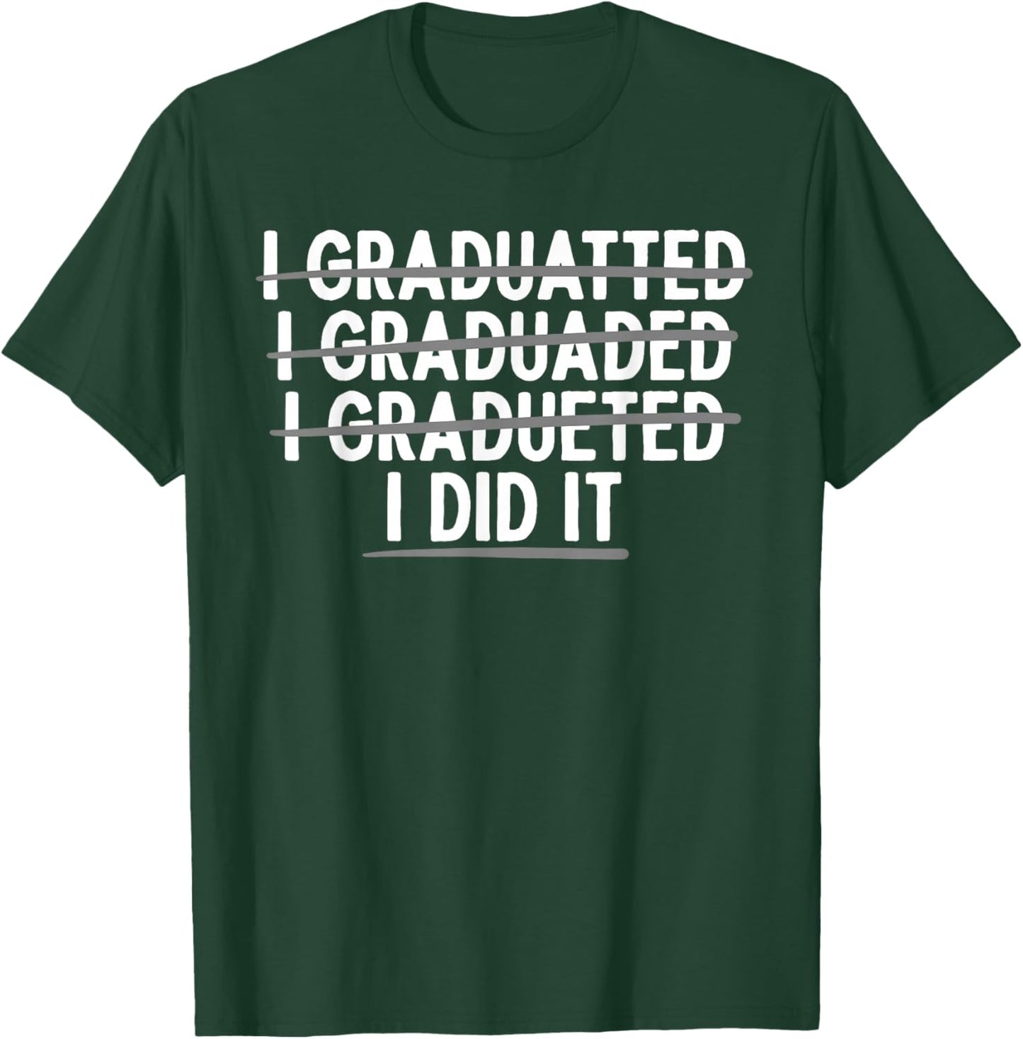 Funny Graduation Art Women College School Graduated T-Shirt - T-Shirt | Forest