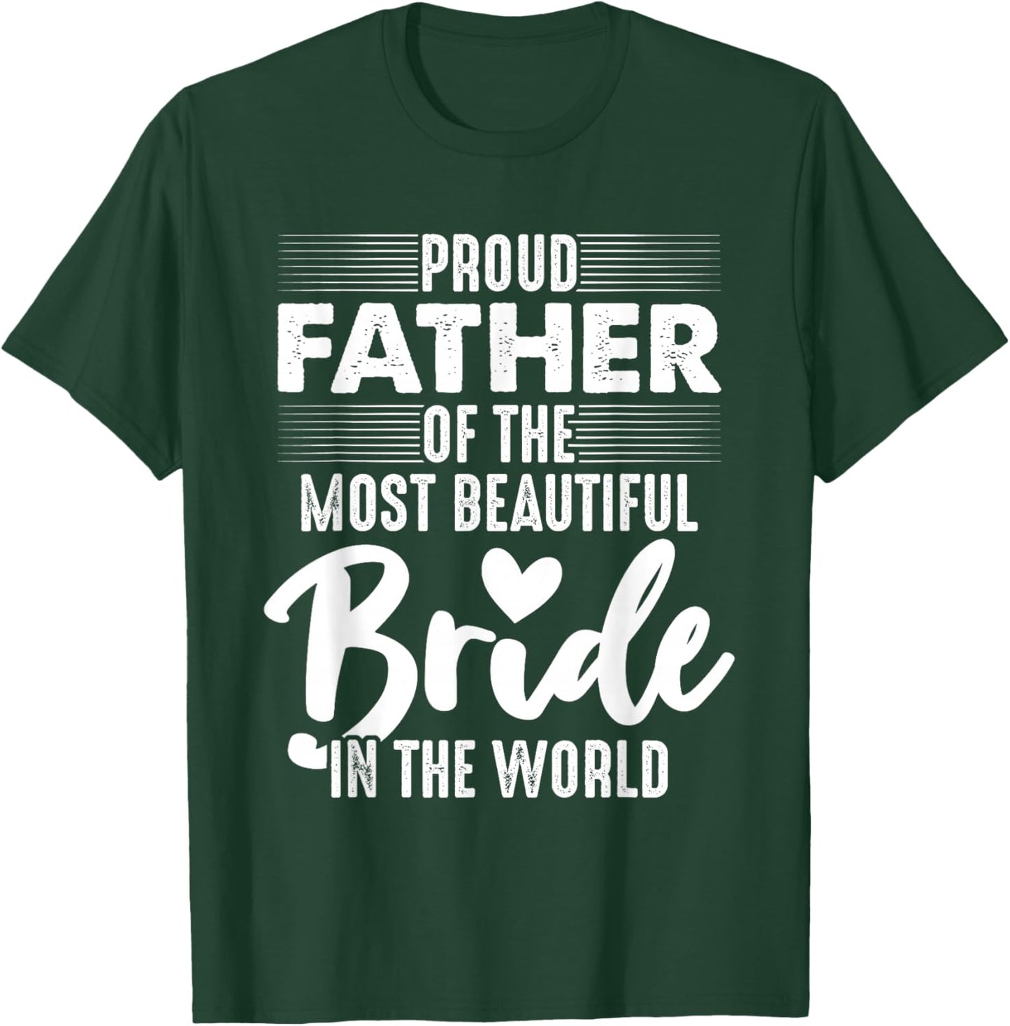Proud Father of the Bride Wedding Gift Proud Dad T-Shirt - T-Shirt | Forest