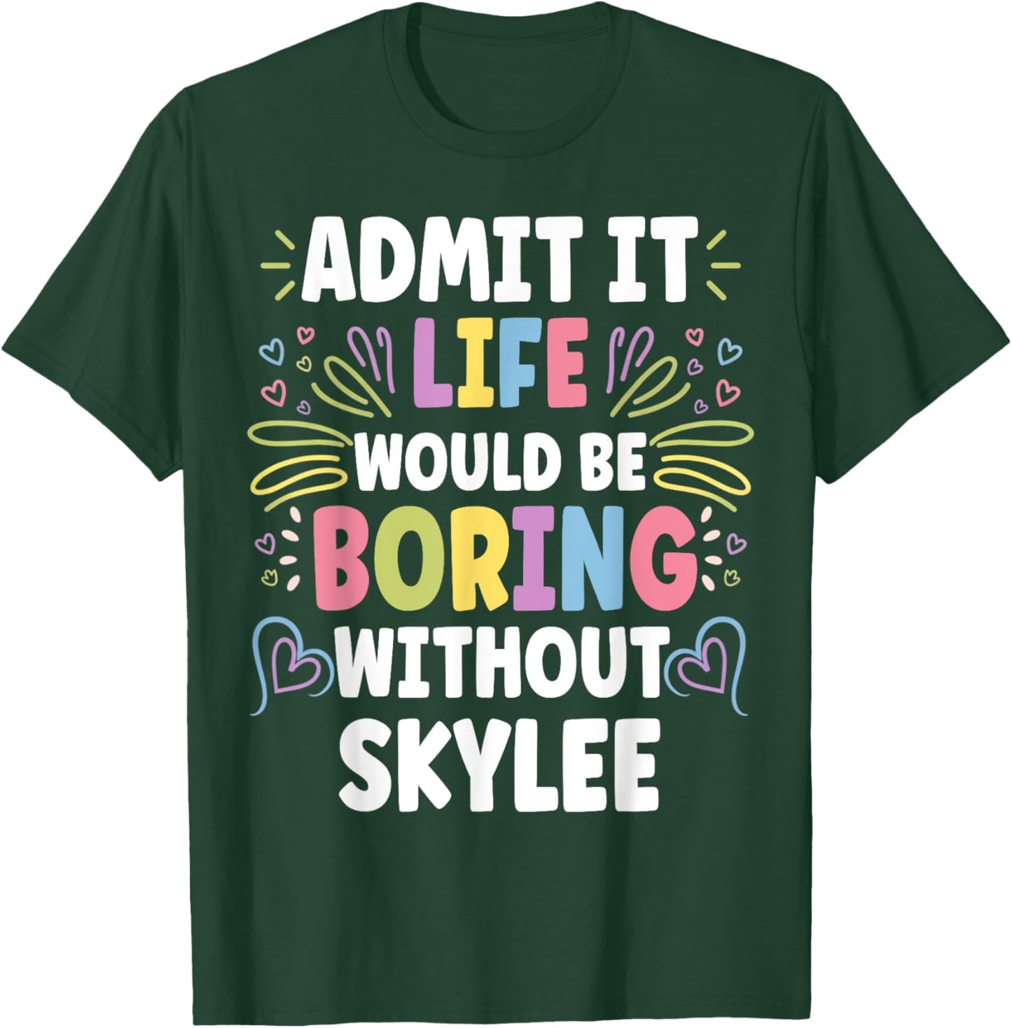 SKYLEE Personalized Name Funny Cute Custom SKYLEE Name T-Shirt - T-Shirt | Forest