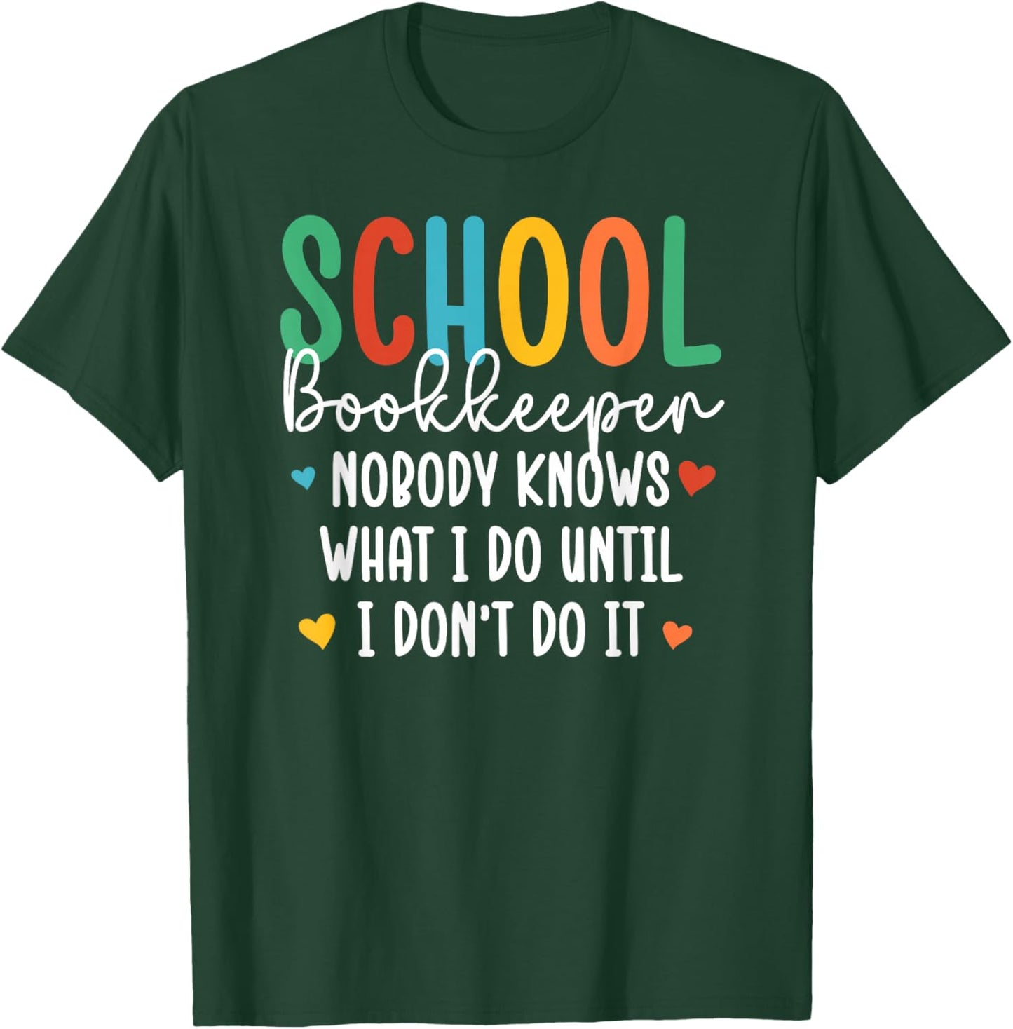 School Bookkeeper Funny School Bookkeeping T-Shirt - T-Shirt | Forest