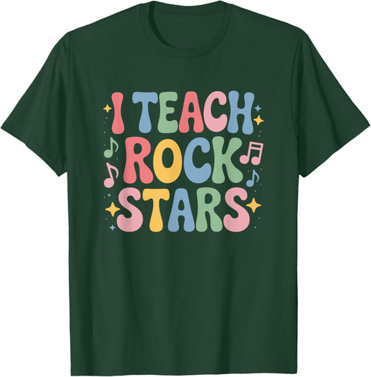 I Teach Rock Stars, Singing Instrument Music Teacher T-Shirt - T-Shirt | Forest