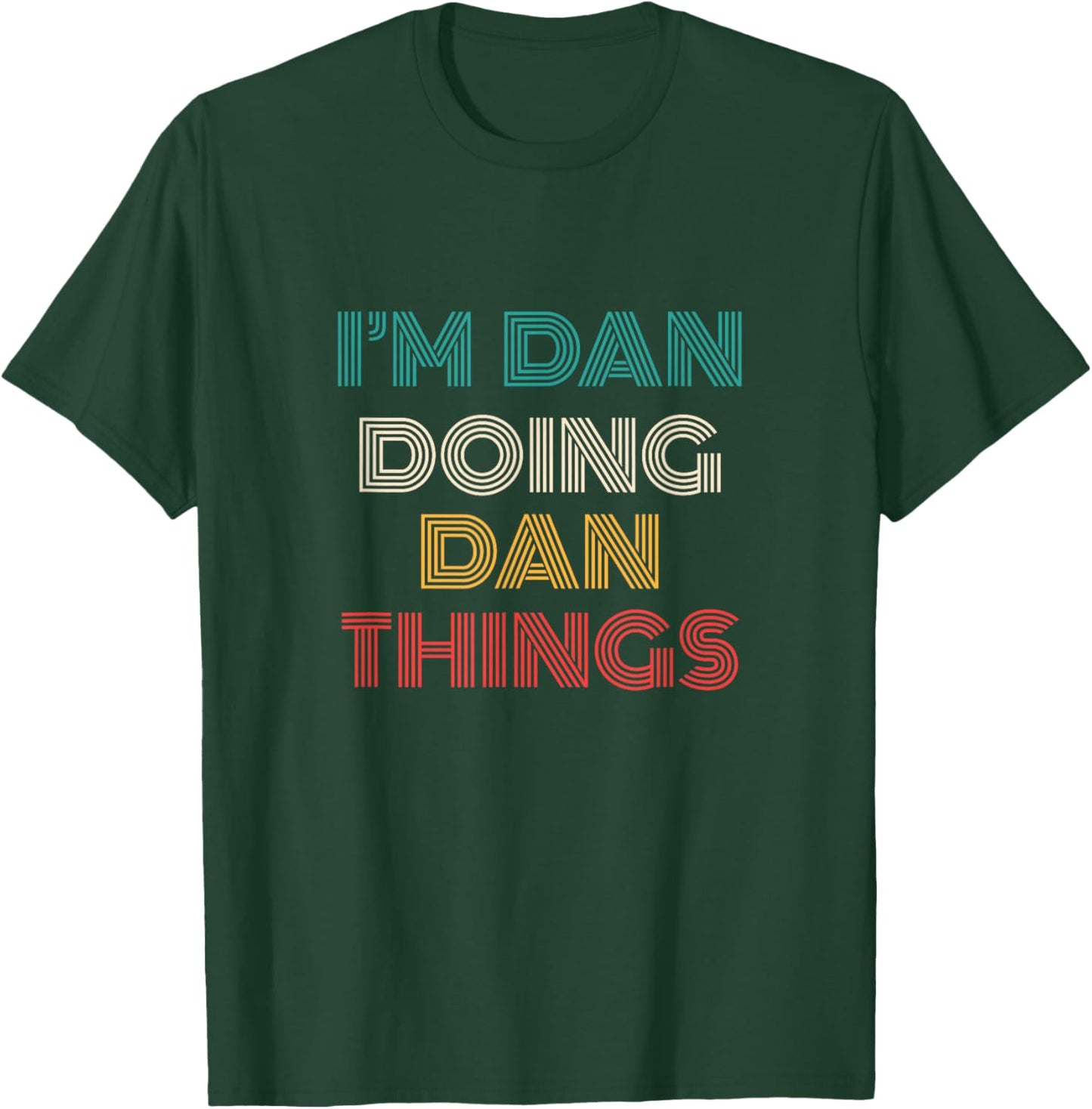 Dan Things Funny Retro First Name Dan T-Shirt - T-Shirt | Forest