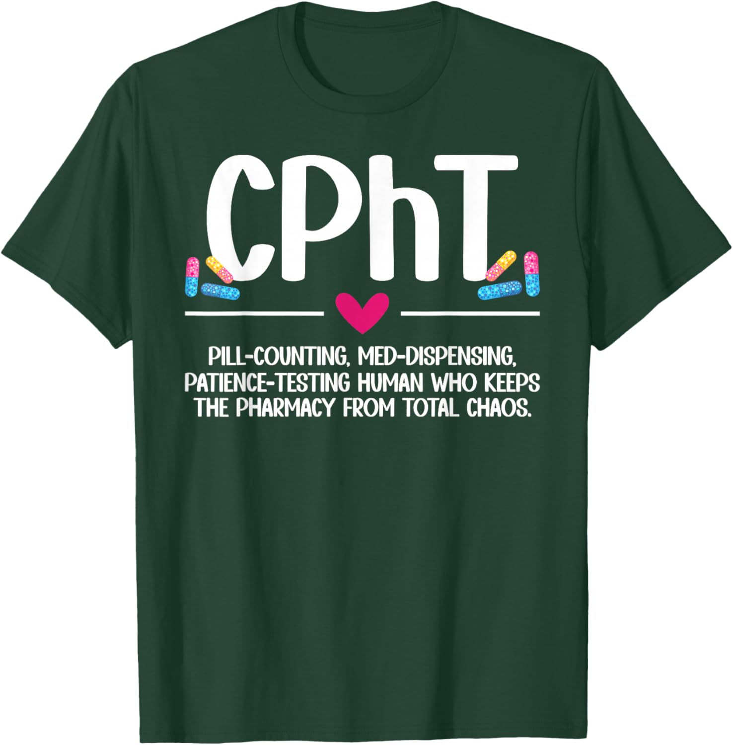 CPhT Definition Certified Pharmacy Technician T-Shirt - T-Shirt | Forest