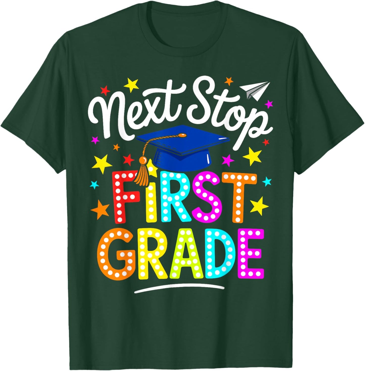 Next Stop First Grade Kindergarten Graduation 2026 Boys Girl T-Shirt - T-Shirt | Forest