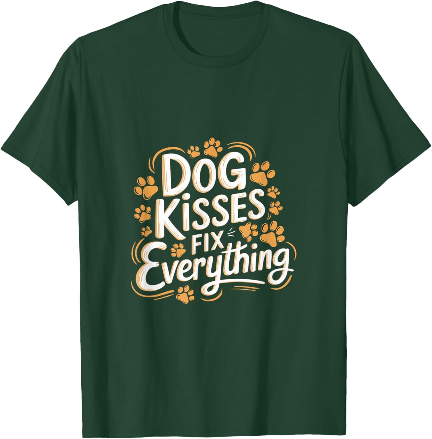 Dog Kisses Fix Everything Dog Lover T-Shirt - T-Shirt | Forest
