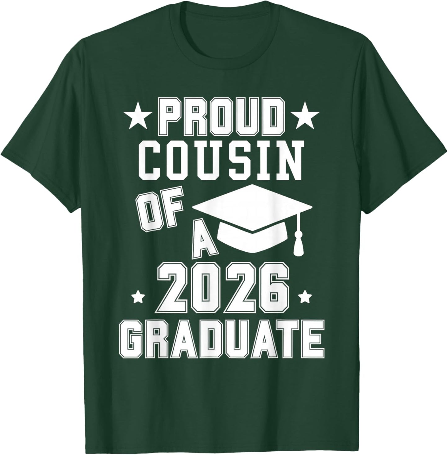 Proud Cousin of A 2026 Graduate High School Graduation Grad T-Shirt - T-Shirt | Forest