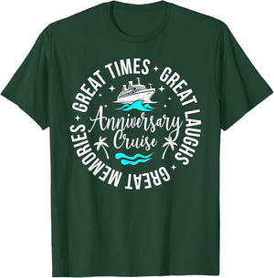 Anniversary Cruise Great Memories Anniversary Cruise Trip T-Shirt - T-Shirt | Forest