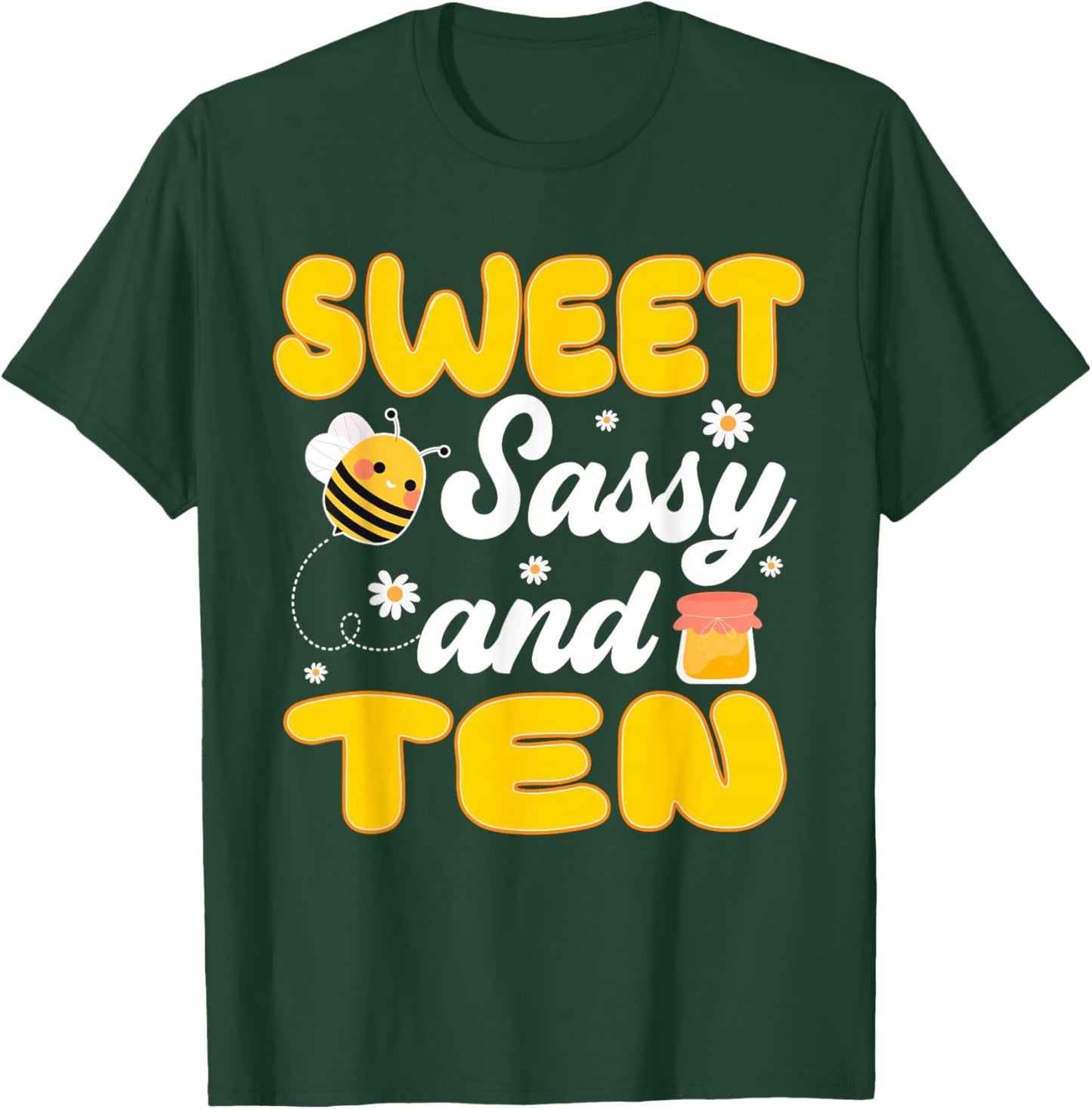 Sweet Sassy and Ten 10th Birthday Bee Themed Party T-Shirt - T-Shirt | Forest
