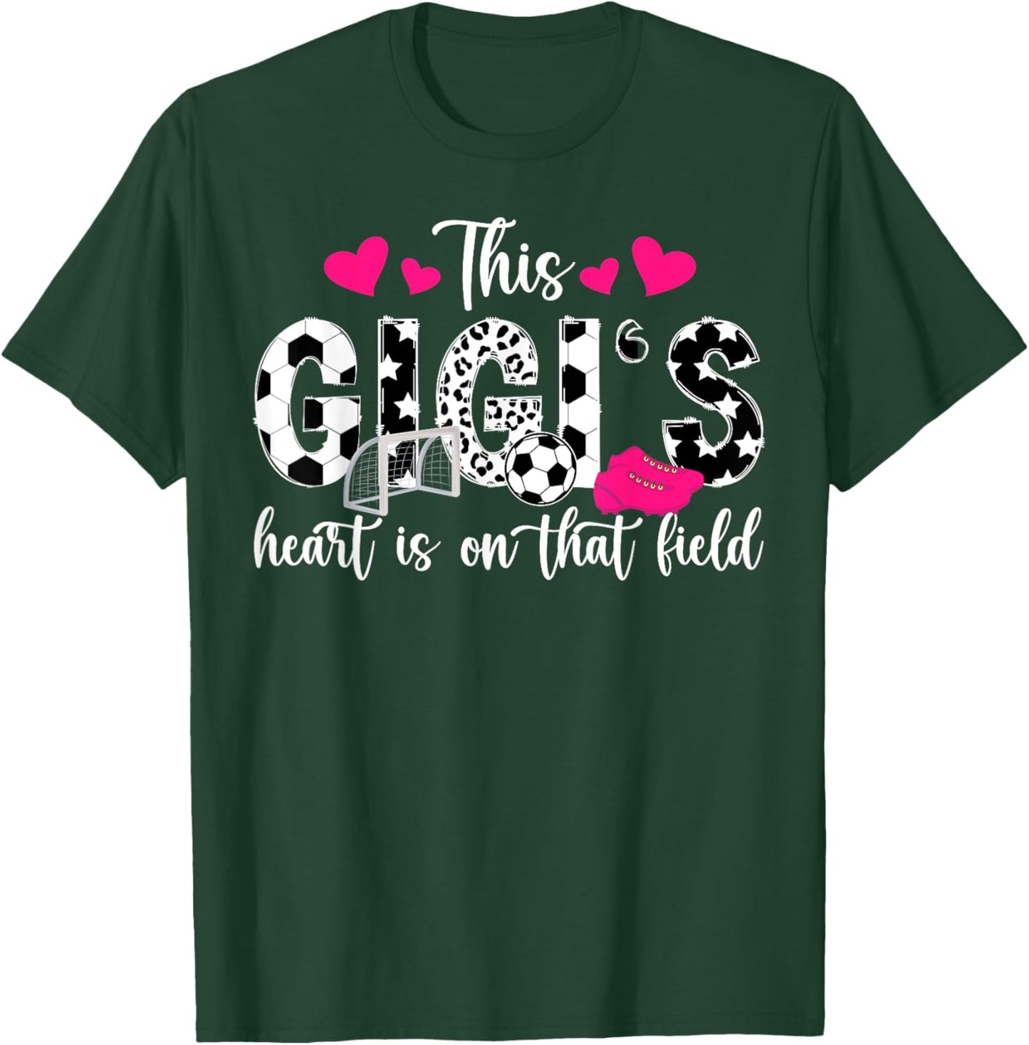 On That Field Soccer Gigi Of A Soccer Player Gigi T-Shirt - T-Shirt | Forest