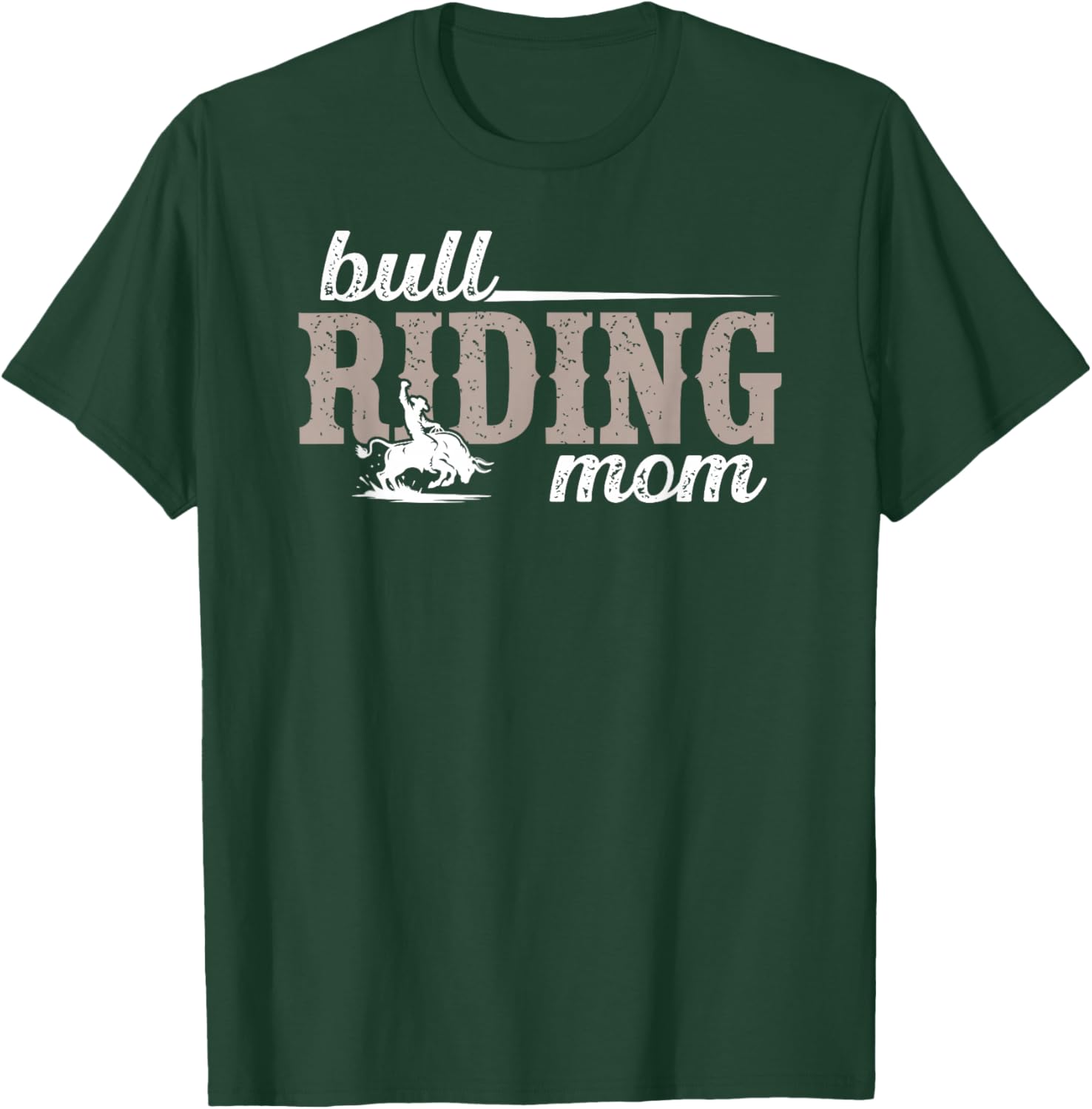 Bull Riding Mom of A Bull Rider Mom Bull Riding Mama T-Shirt - T-Shirt | Forest