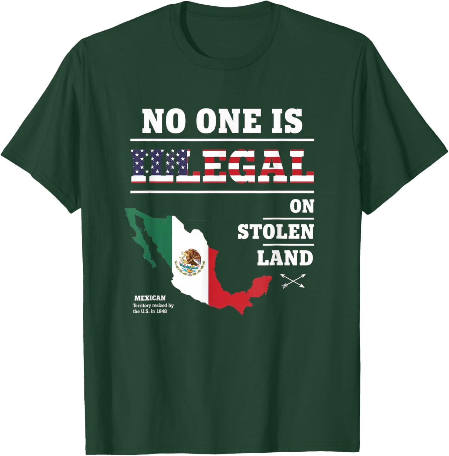 No One is Illegal On Stolen Land Latino Mexican Pride Activi T-Shirt - T-Shirt | Forest