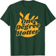 One Degree Hotter - Graduation Ceremony Celebration T-Shirt - T-Shirt | Forest