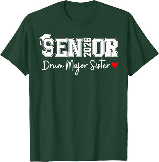 Senior 2026 Drum Major Sister Marching Graduation Graduate T-Shirt - T-Shirt | Forest