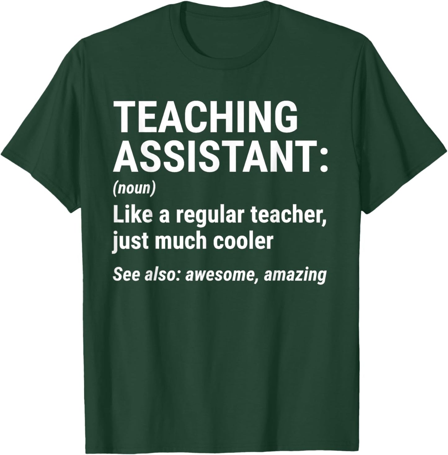 Teaching Assistant Definition Funny Teacher's Assistant T-Shirt - T-Shirt | Forest