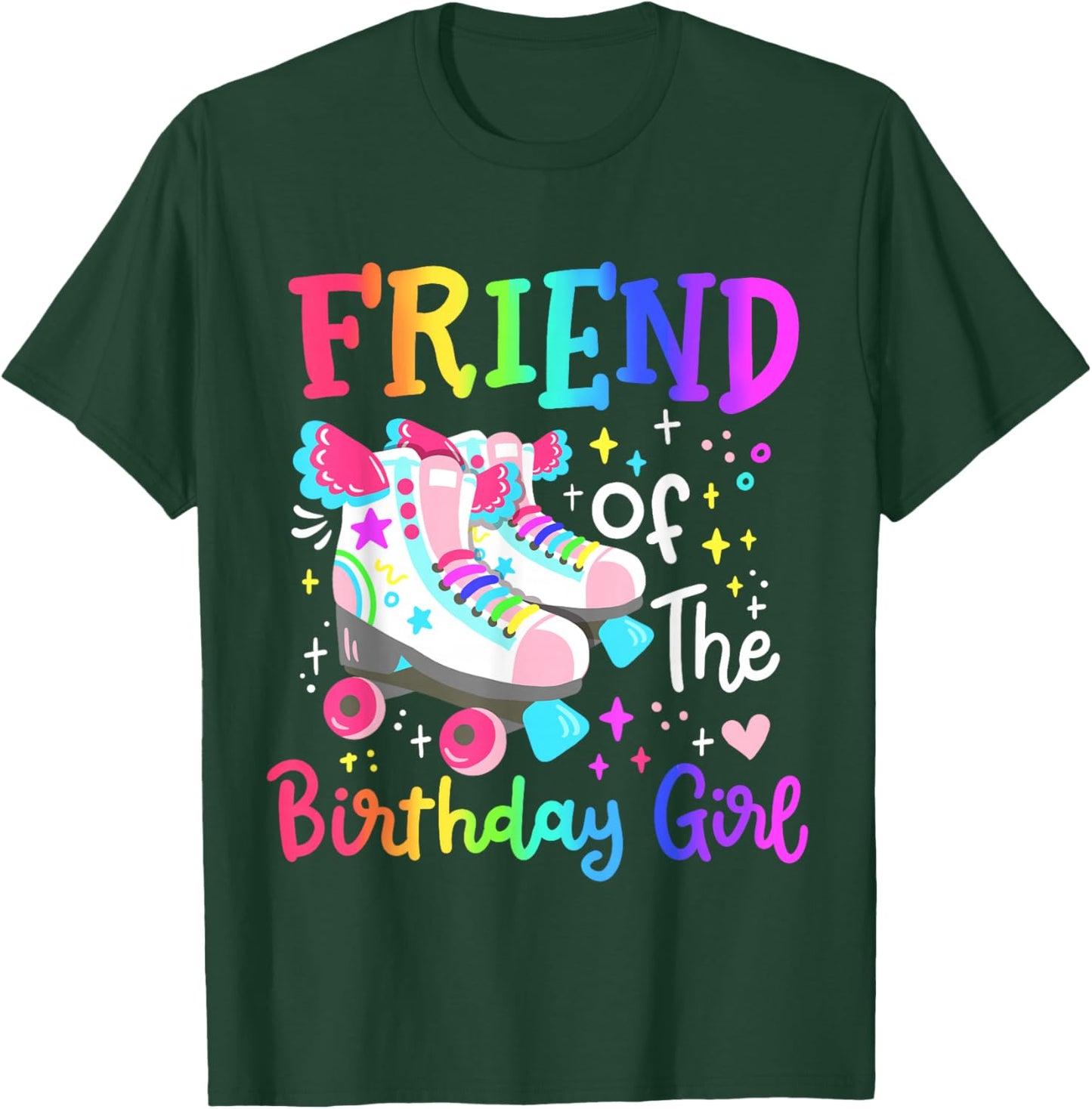 Friend of the Birthday Girl Skater Roller Skate Squad Party T-Shirt - T-Shirt | Forest