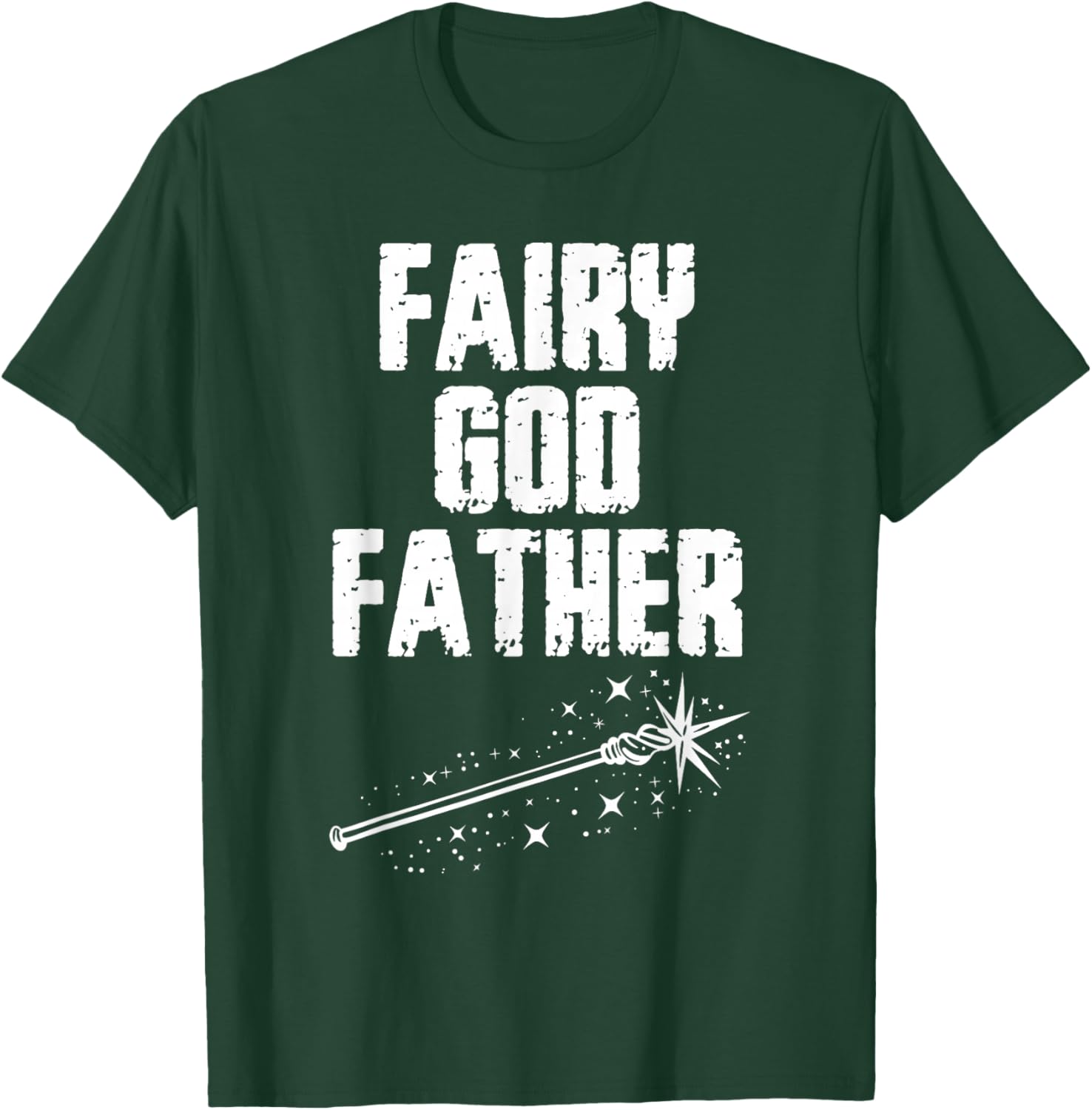 Fairy God Father Funny Godfather Godparent T-Shirt - T-Shirt | Forest
