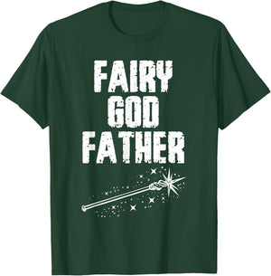Fairy God Father Funny Godfather Godparent T-Shirt - T-Shirt | Forest