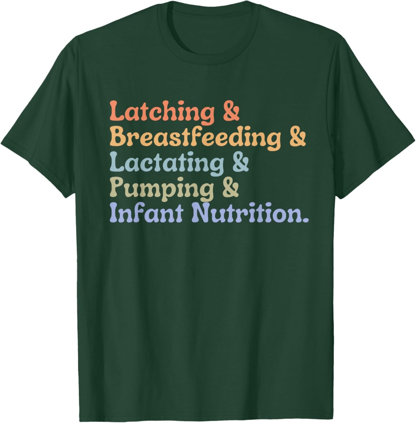 Lactation Consultant Breastfeeding Consultant IBCLC T-Shirt - T-Shirt | Forest