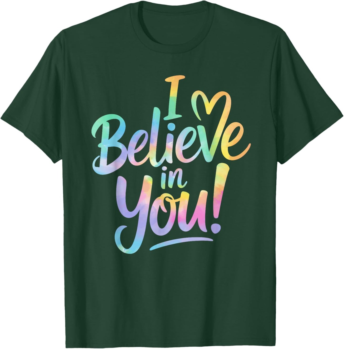 Test Day Teacher I Believe in You Shirt Testing Day Tie Dye T-Shirt - T-Shirt | Forest